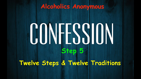 Twelve Steps & Twelve Traditions - Step 5 - Alcoholics Anonymous - Read Along