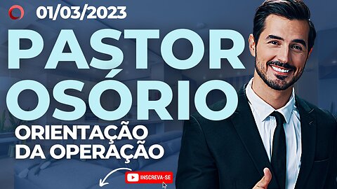 ✅ AS ORIENTAÇÕES DAS OPERAÇÕES E CONTRATOS PASTOR OSORIO