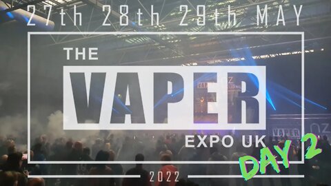 Vaper Expo Day 2