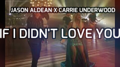 🎵 JASON ALDEAN X CARRIE UNDERWOOD - IF I DIDN'T LOVE YOU (LYRICS)