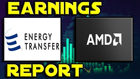 Energy Transfer LP ($ET) & AMD ($AMD) Earnings Report | THIS IS INSANE