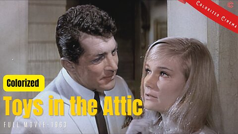 Toys in the Attic (1963) | Colorized | Subtitled | Full Movie | Dean Martin | Drama Film