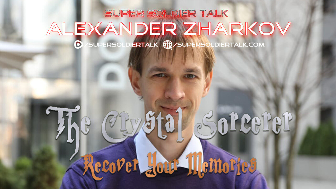 Super Soldier Talk – Alexander Zharkov – Recover Your Memories