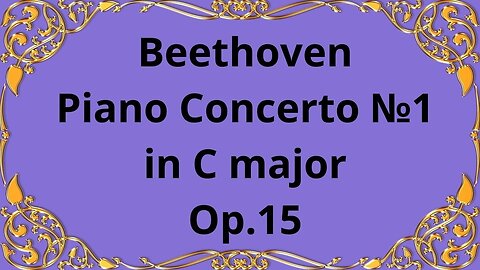 Beethoven Piano Concerto №1 in C major, Op.15