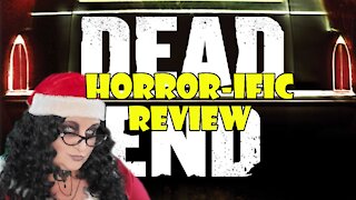 DEAD END: HORROR-ific Recap and Review