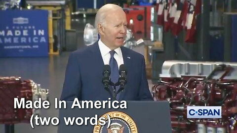 Joe Biden "Let me start off with two words; Made in America."