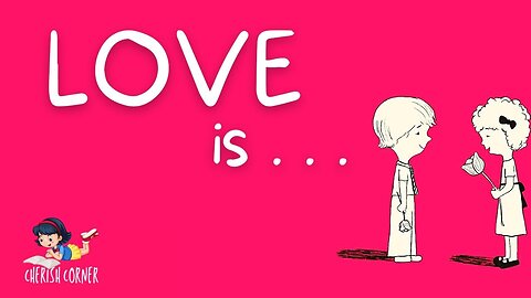 Love Is... | Read Along Book For Kids