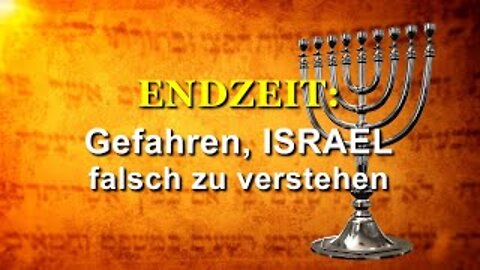 247 - Gefahren, Israel falsch zu verstehen.