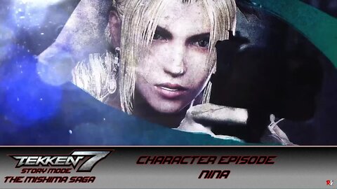Tekken 7 - Story Mode - The Mishima Saga - Character Episode: Nina