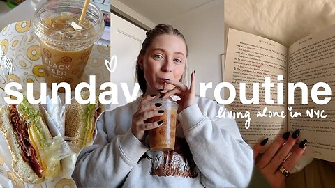 My SUNDAY ROUTINE living alone in NYC (a chatty vlog)