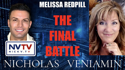 Melissa Redpill Discusses The Final Battle with Nicholas Veniamin