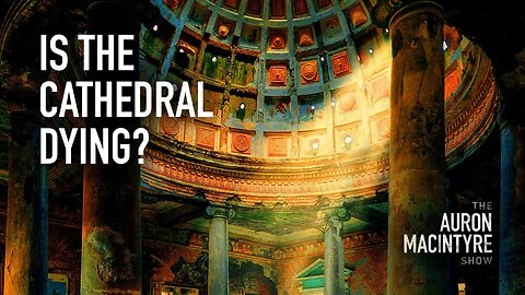 Is the Cathedral Dying? | Guest: The Prudentialist | 8/21/23