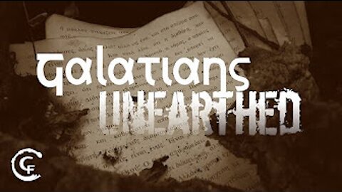 Galatians Unearthed Part 1