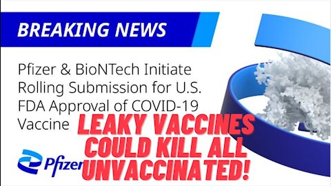 Here's How Leaky Covid19 Vaccines Could Kill All Unvaccinated People!