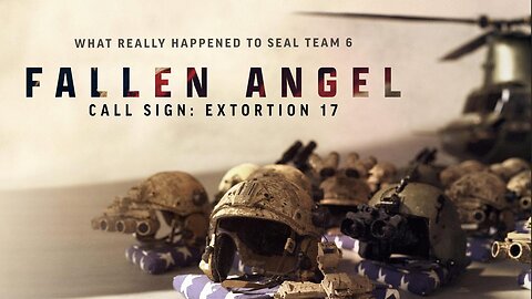 Fallen Angel Call Sign: Extortion 17 - SEAL Team Six Documentary (2021 Trailer)
