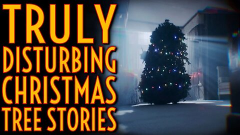 Disturbing Christmas Tree Horror STORIES | Scary Stories At 2AM