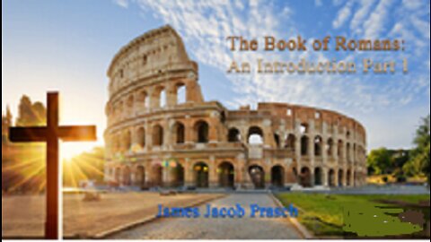 Introduction to Romans | Part 1_Jacob Prasch