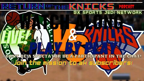 🔴KNICKS VS CELTICS LIVE FAN'S WATCH ALONG & PLAY BY PLAY