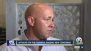 Attacks on the faithful raising new concerns