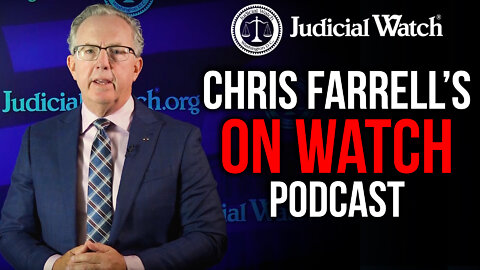 "Chris Farrell's On Watch Podcast": Insight Into Government Corruption!