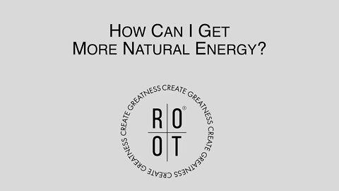 How Can ROOT Trinity Give Me More Natural Energy? ROOT Formulator, "Dr. Christina Rahm" Explains
