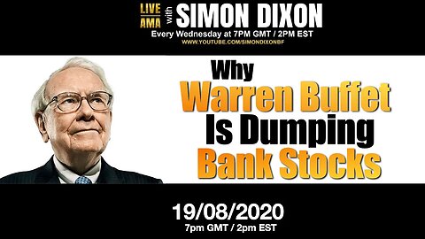 Why Warren Buffet is dumping bank stocks | #LIVE AMA with Simon Dixon