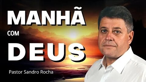 Manhã com Deus - 09/05/2023