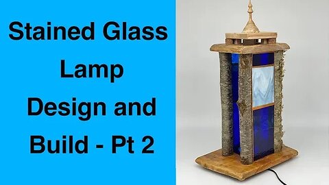 Stained Glass Lamp design and build - 2