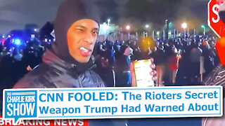CNN FOOLED: The Rioters Secret Weapon Trump Had Warned About