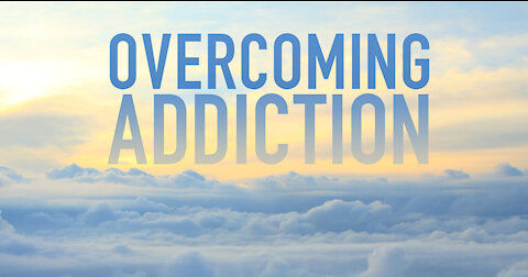Overcoming Addictions Spiritually
