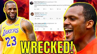 Lebron James Gets DESTROYED after PRAISING Browns QB DeShaun Watson! HIS FANS ARE FURIOUS!