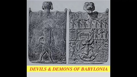 Devils & Evil Spirits of Anunnaki, & Oldest Exorcisms on Record w/ Cuneiform Inscriptions Analyzed
