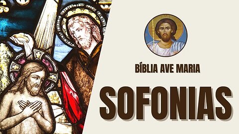 Sofonias - Julgamento, Esperança e Restauração - Bíblia Ave Maria