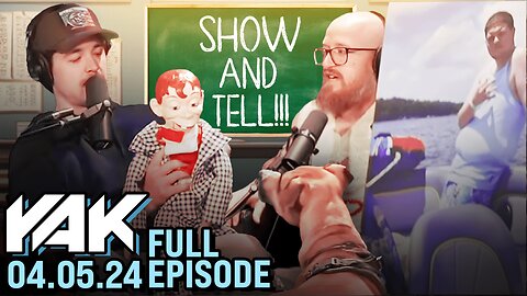 It's a Show-and-Tell Spectacular | The Yak 4-5-24