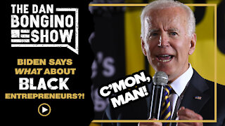 Biden Says What About Black Entrepreneurs?