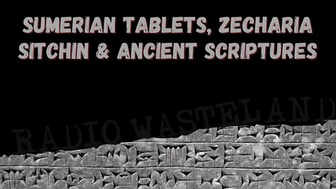 Sumerian Tablets, Zecharia Sitchin & Ancient Scriptures | Neil Gaur