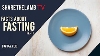 Facts About Fasting - Share The Lamb TV