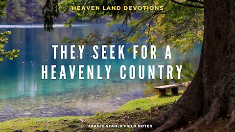 They Seek For A Heavenly Country