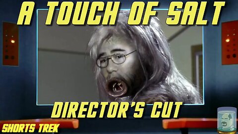 Shorts Trek - A Touch of Salt (Director's Cut) Extended - A Star Trek Fan Episode - 3M Short