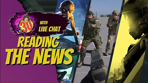 Going over the News ( Gollum developer Done?, Xbox Fans Are Paid?, new anti-cheat)