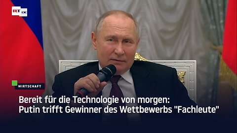 Bereit für die Technologie von morgen: Putin trifft Gewinner des Wettbewerbs "Fachleute"