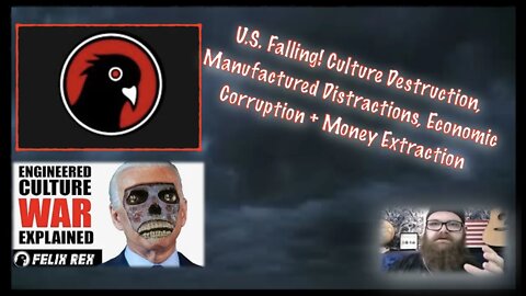 U.S. Falling! Culture Destruction, Manufactured Distractions, Economic Corruption + Money Extraction