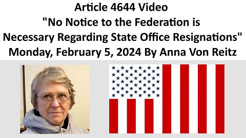 No Notice to the Federation is Necessary Regarding State Office Resignations By Anna Von Reitz
