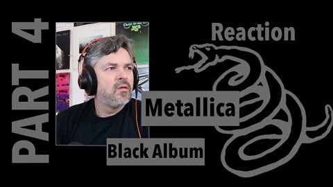 pt4 The Black Album Reaction | Metallica | My Friend of Misery, The Struggle Within, bonus track