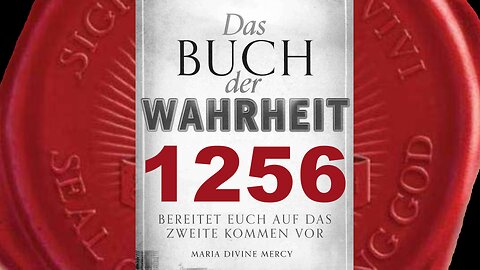 Mutter der Erlösung: Nehmt das Kreuz mit Würde auf euch. Klagt nicht (Buch der Wahrheit Nr 1256)