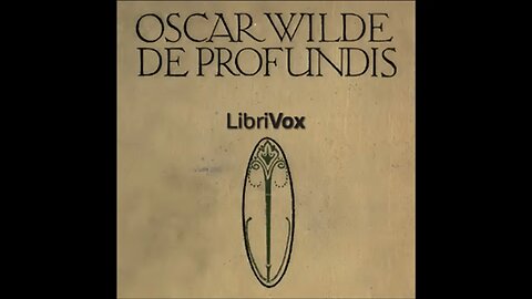 De Profundis by Oscar Wilder - FULL AUDIOBOOK