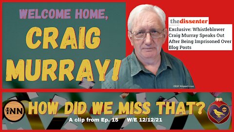 Welcome Home, Craig Murray! @CraigMurrayOrg | [react] a clip from How Did We Miss That? Ep 15