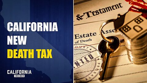 California's New Death Tax: Hidden Property Tax Hits Californians' Inherited Homes. Susan Shelley