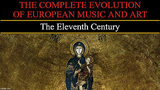 Timeline of European Art and Music - The Eleventh Century