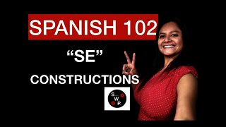Spanish 102 - SE Constructions in Spanish for Beginners Spanish With Profe
